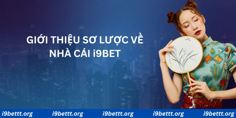 Giới thiệu về nhà cái quốc tế i9BET